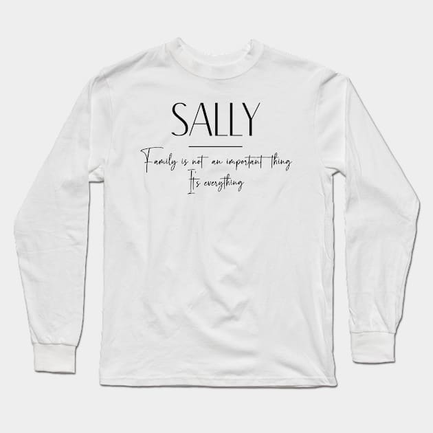 Sally Family, Sally Name, Sally Middle Name Long Sleeve T-Shirt by Rashmicheal